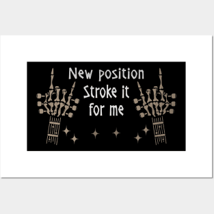 New Position. Stroke It For Me Love Music Skeleton Hands Posters and Art